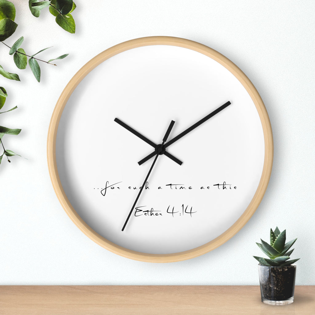 Inspirational Wall Clock - Natural Wood "...for such a time as this." Esther 4:14