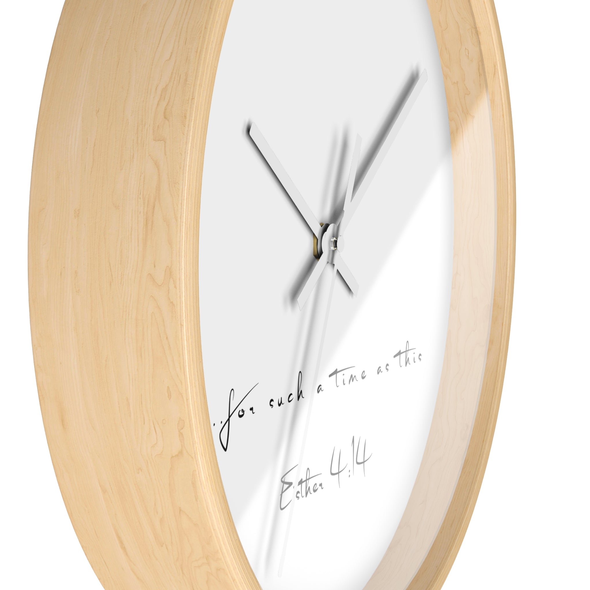 Inspirational Wall Clock - Natural Wood "...for such a time as this." Esther 4:14
