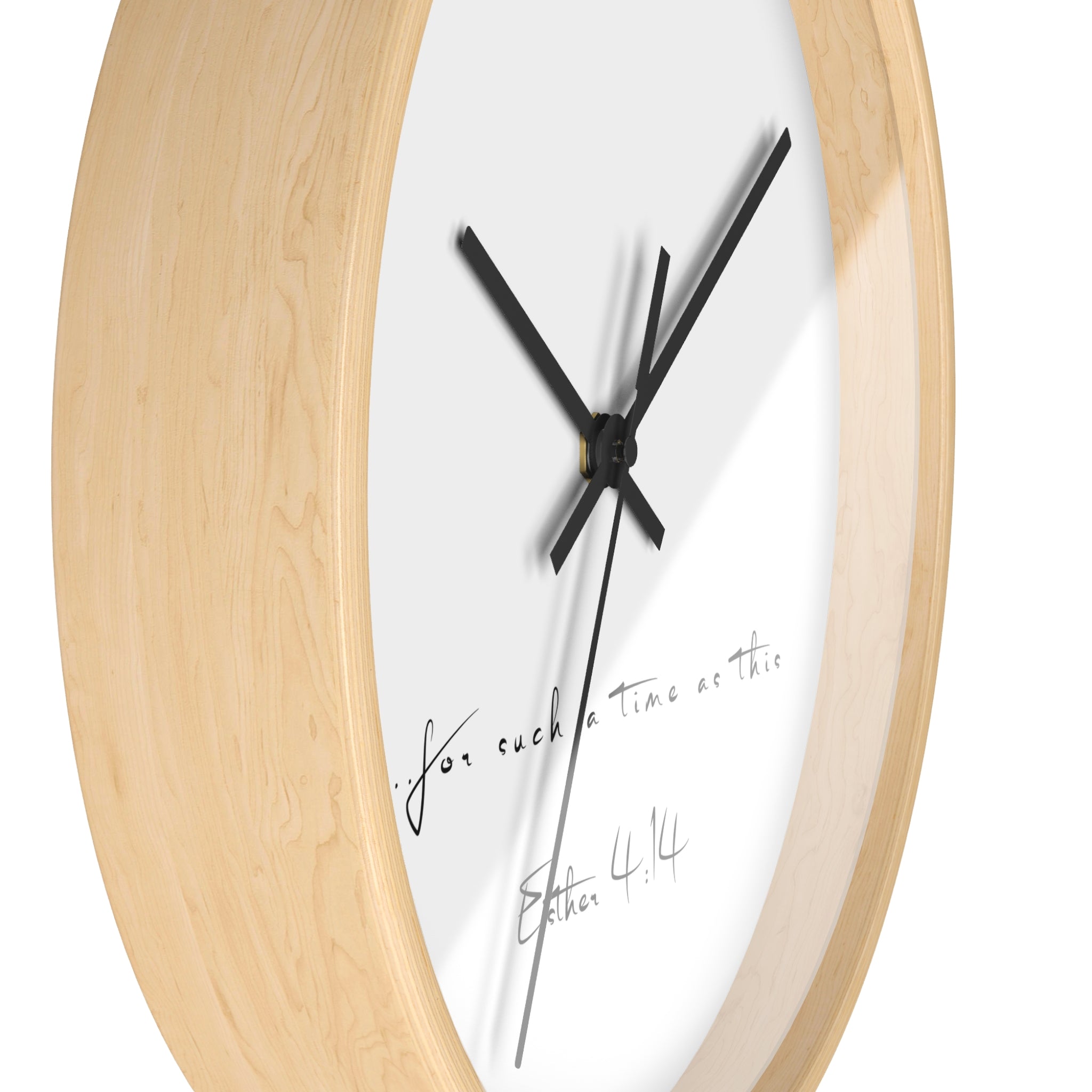 Inspirational Wall Clock - Natural Wood "...for such a time as this." Esther 4:14