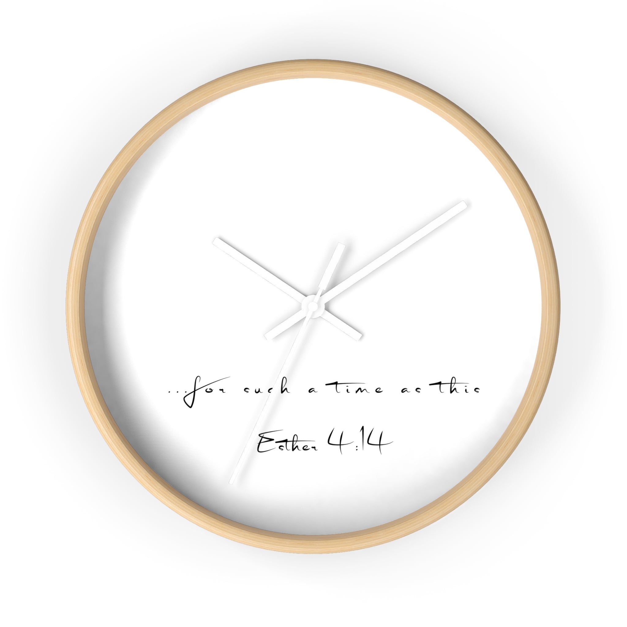 Inspirational Wall Clock - Natural Wood "...for such a time as this." Esther 4:14