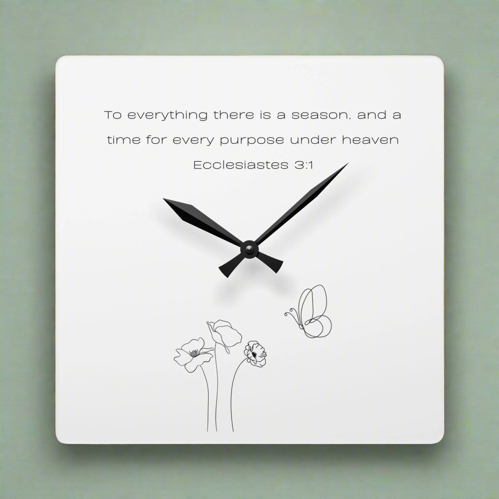 Inspirational Wall Clock - Acrylic Square "...there is a season, and a time... Ecclesiastes 3:1