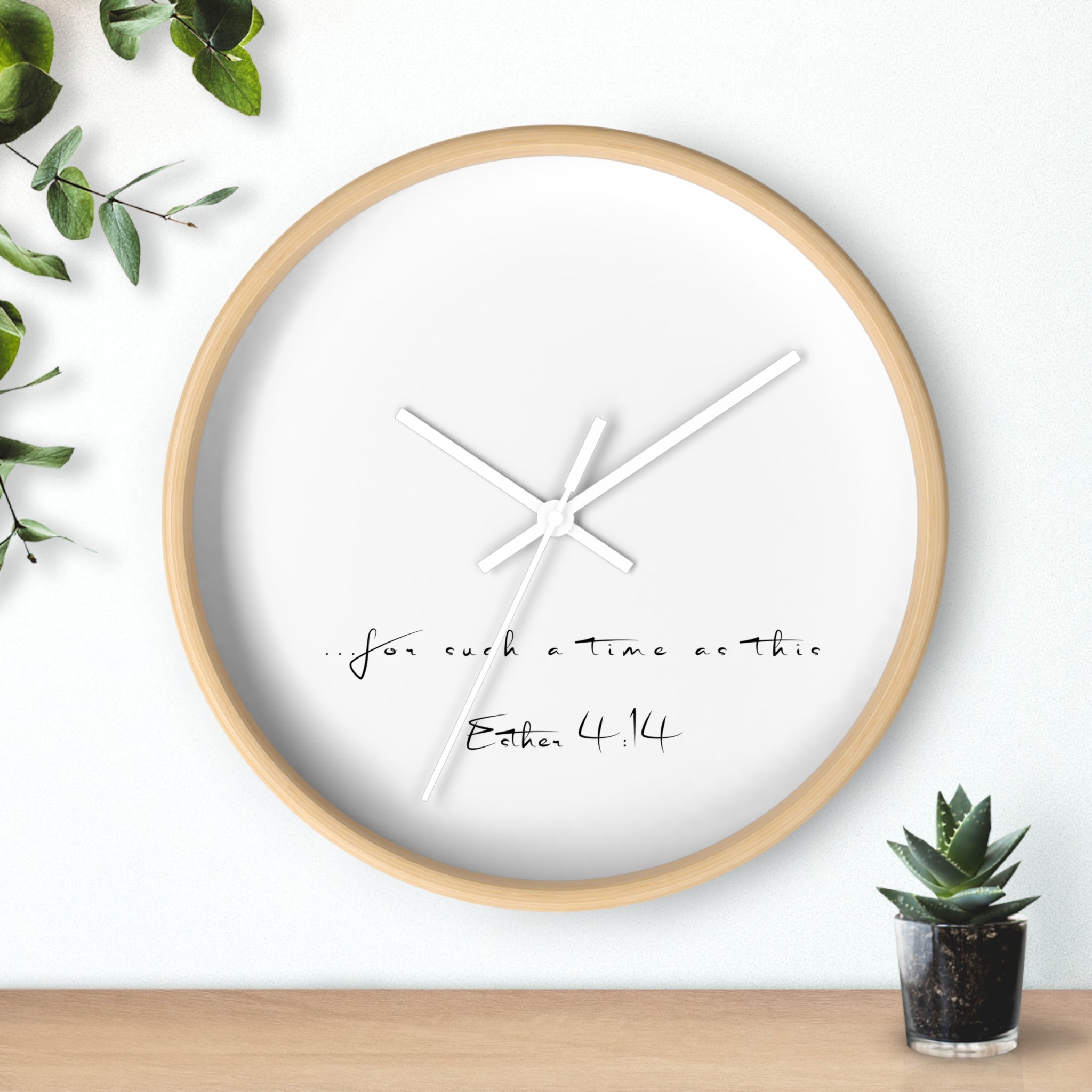 Inspirational Wall Clock - Natural Wood "...for such a time as this." Esther 4:14